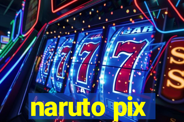 naruto pix